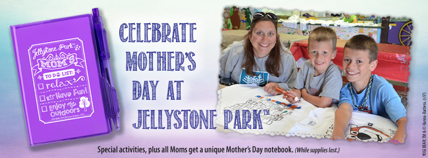 Jellystone Parks Celebrate Mothers Day Weekend With Special Activities For Mom - Yogi Bear's Jellystone Park Franchise 7